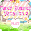 Fancy Summer Vacation гра