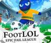 Foot LOL: Epic Fail League гра