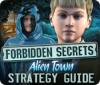 Forbidden Secrets: Alien Town Strategy Guide гра