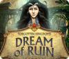 Forgotten Kingdoms: Dream of Ruin гра