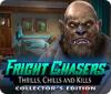Fright Chasers: Thrills, Chills and Kills Collector's Edition гра
