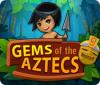 Gems Of The Aztecs гра