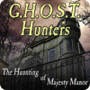 G.H.O.S.T. Hunters: The Haunting of Majesty Manor гра