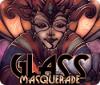 Glass Masquerade гра