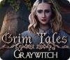 Grim Tales: Graywitch гра