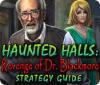 Haunted Halls: Revenge of Doctor Blackmore Strategy Guide гра