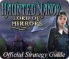 Haunted Manor: Lord of Mirrors Strategy Guide гра