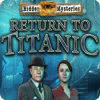 Hidden Mysteries: Return to Titanic гра