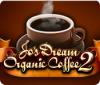 Jo's Dream Organic Coffee 2 гра