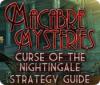 Macabre Mysteries: Curse of the Nightingale Strategy Guide гра