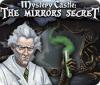 Mystery Castle: The Mirror's Secret гра