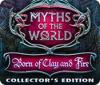 Myths of the World: Born of Clay and Fire Collector's Edition гра