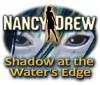 Nancy Drew: Shadow at the Water's Edge гра