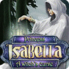 Princess Isabella: A Witch's Curse гра