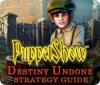 PuppetShow: Destiny Undone Strategy Guide гра