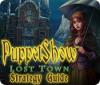 PuppetShow: Lost Town Strategy Guide гра