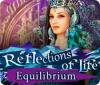 Reflections of Life: Equilibrium гра