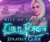 Rite of Passage: Child of the Forest Strategy Guide гра