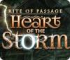 Rite of Passage: Heart of the Storm гра
