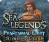 Sea Legends: Phantasmal Light Strategy Guide гра