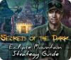 Secrets of the Dark: Eclipse Mountain Strategy Guide гра