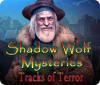 Shadow Wolf Mysteries: Tracks of Terror гра