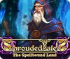 Shrouded Tales: The Spellbound Land Collector's Edition гра