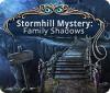 Stormhill Mystery: Family Shadows гра