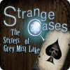 Strange Cases: The Secrets of Grey Mist Lake гра