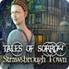 Tales of Sorrow: Strawsbrough Town гра