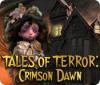 Tales of Terror: Crimson Dawn гра