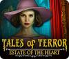 Tales of Terror: Estate of the Heart Collector's Edition гра