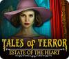 Tales of Terror: Estate of the Heart гра