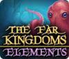 The Far Kingdoms: Elements гра