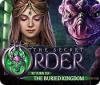 The Secret Order: Return to the Buried Kingdom гра