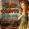 The Theatre of Shadows: As You Wish гра