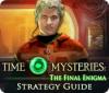 Time Mysteries: The Final Enigma Strategy Guide гра