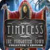 Timeless: The Forgotten Town Collector's Edition гра