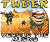 Tuber versus the Aliens гра