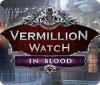 Vermillion Watch: In Blood гра