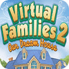 Virtual Families 2: Our Dream House гра