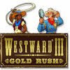 Westward III: Gold Rush гра