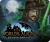 Worlds Align: Deadly Dream гра